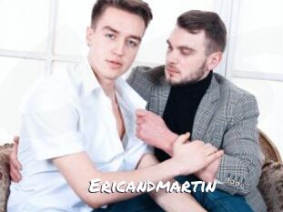 Ericandmartin