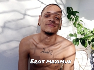 Eros_maximun