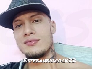 Estebanbigcock22