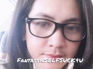 FantasticSELFSUCK4U