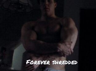Forever_shredded
