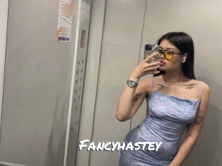 Fancyhastey