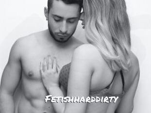 Fetishharddirty