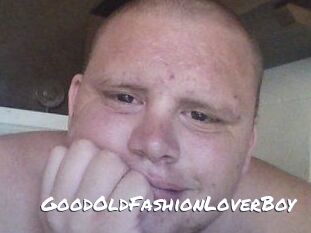 GoodOldFashionLoverBoy