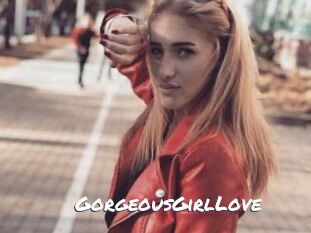 GorgeousGirlLove