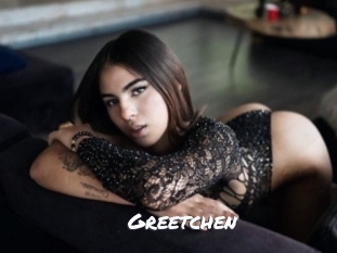 Greetchen
