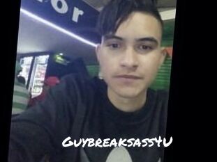 Guybreaksass4U