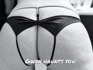Gwen_haunts_you