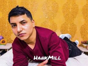 HankMill