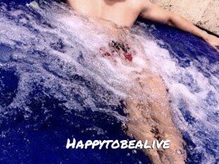 Happytobealive