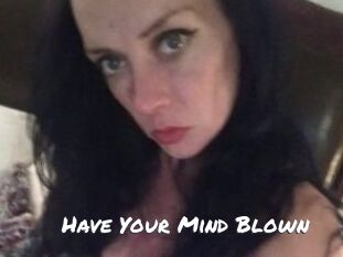 Have_Your_Mind_Blown