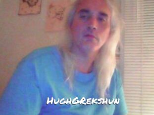 HughGRekshun