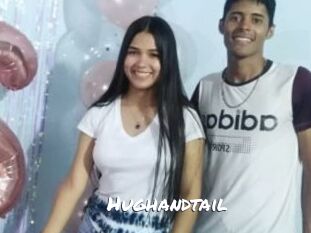 Hughandtail