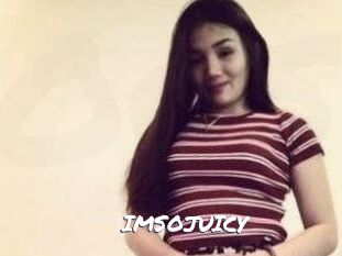IMSOJUICY