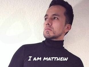 I_am_matthew