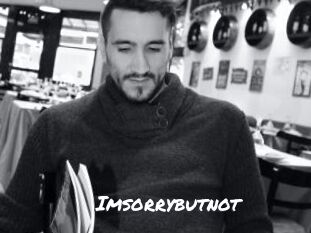 Imsorrybutnot