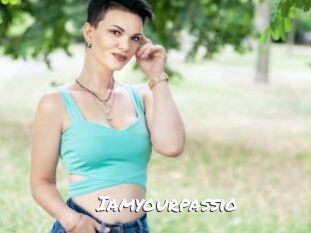 Iamyourpassio