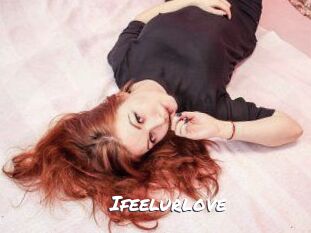 Ifeelurlove
