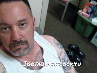 Igotabigfatcock4u