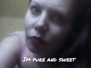 Im_pure_and_sweet