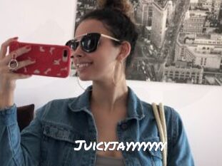 Juicyjayyyyyyy