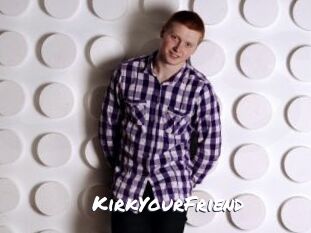KirkYourFriend
