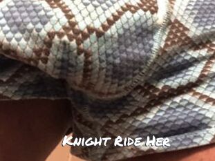 Knight_Ride_Her