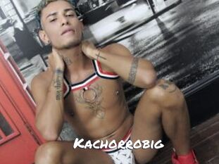 Kachorrobig
