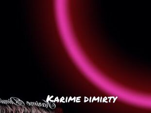 Karime_dimirty