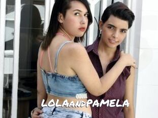 LOLAandPAMELA