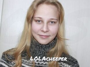 LOLAcheeper