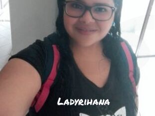 Ladyrihana
