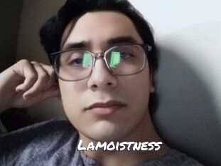 Lamoistness