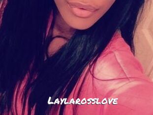Laylarosslove