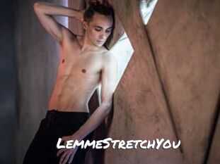LemmeStretchYou