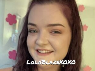 LolaBlazeXOXO