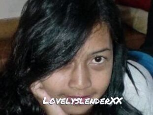 LovelyslenderXX