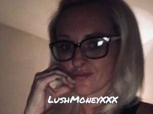 LushMoneyXXX