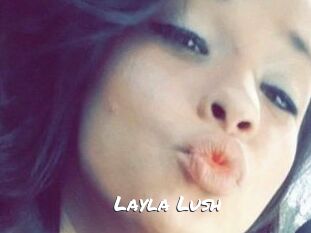 _Layla_Lush_