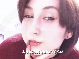 Lakeeshaketron