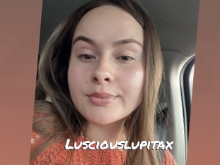 Lusciouslupitax