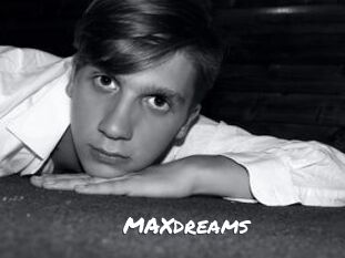 MAXdreams