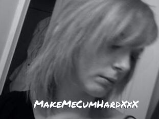 MakeMeCumHardXxX