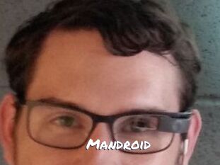 Mandroid