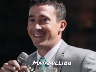 Matamillion