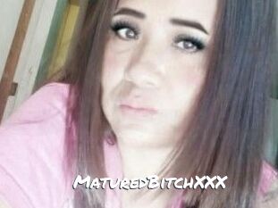 MaturedBitchXXX