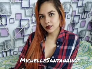 MichelleSantanahot