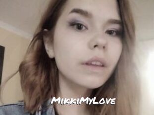 MikkiMyLove