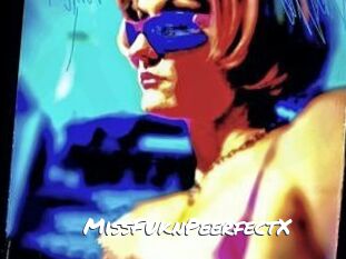MissFuknPeerfectX