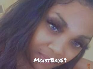 MoistBay69